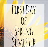 First Day of Spring Semester 